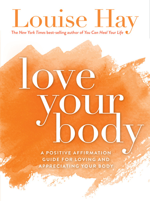 Title details for Love Your Body by Louise Hay - Available
